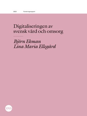 cover image of Digitaliseringen av svensk vård och omsorg